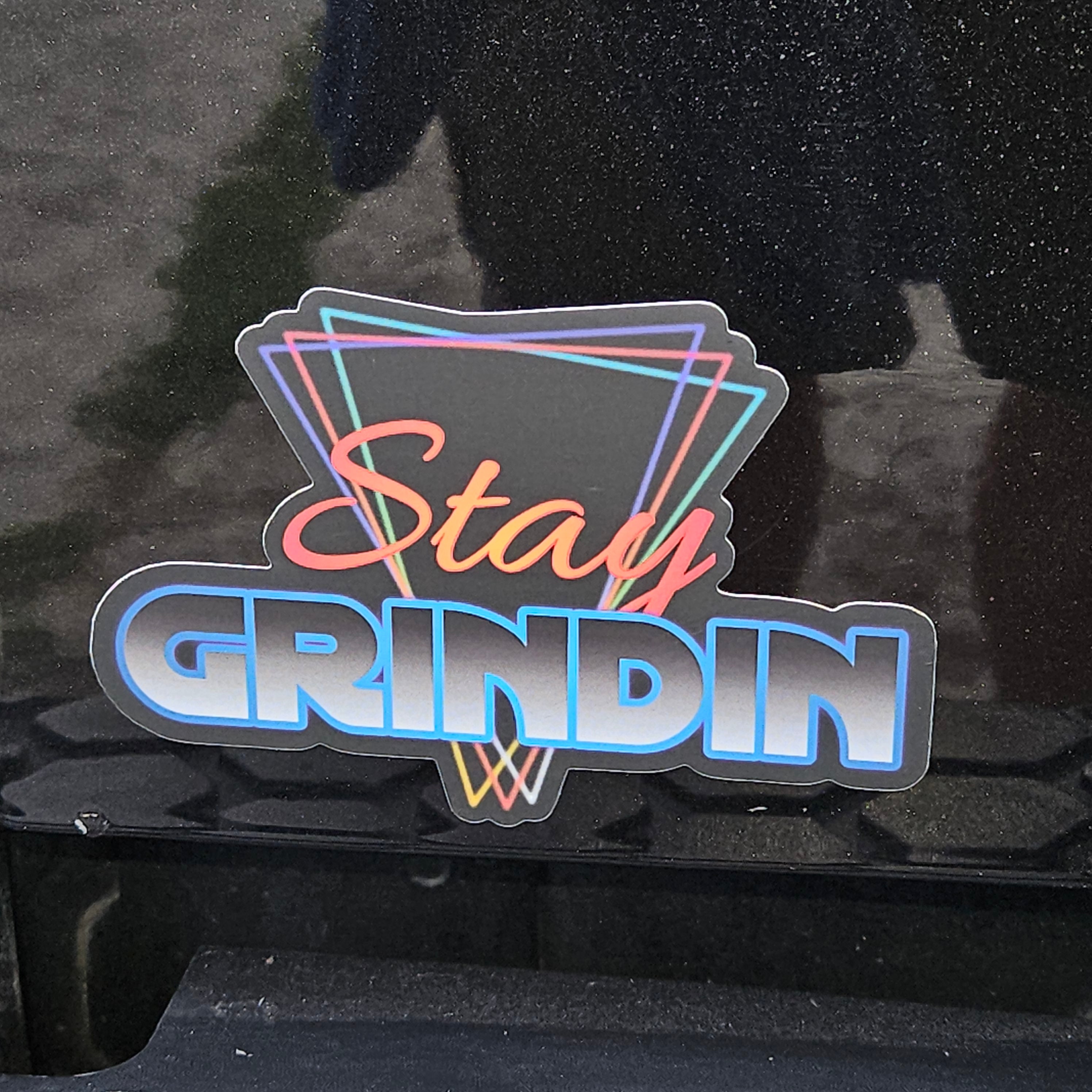 4" Stay Grindin - Retro