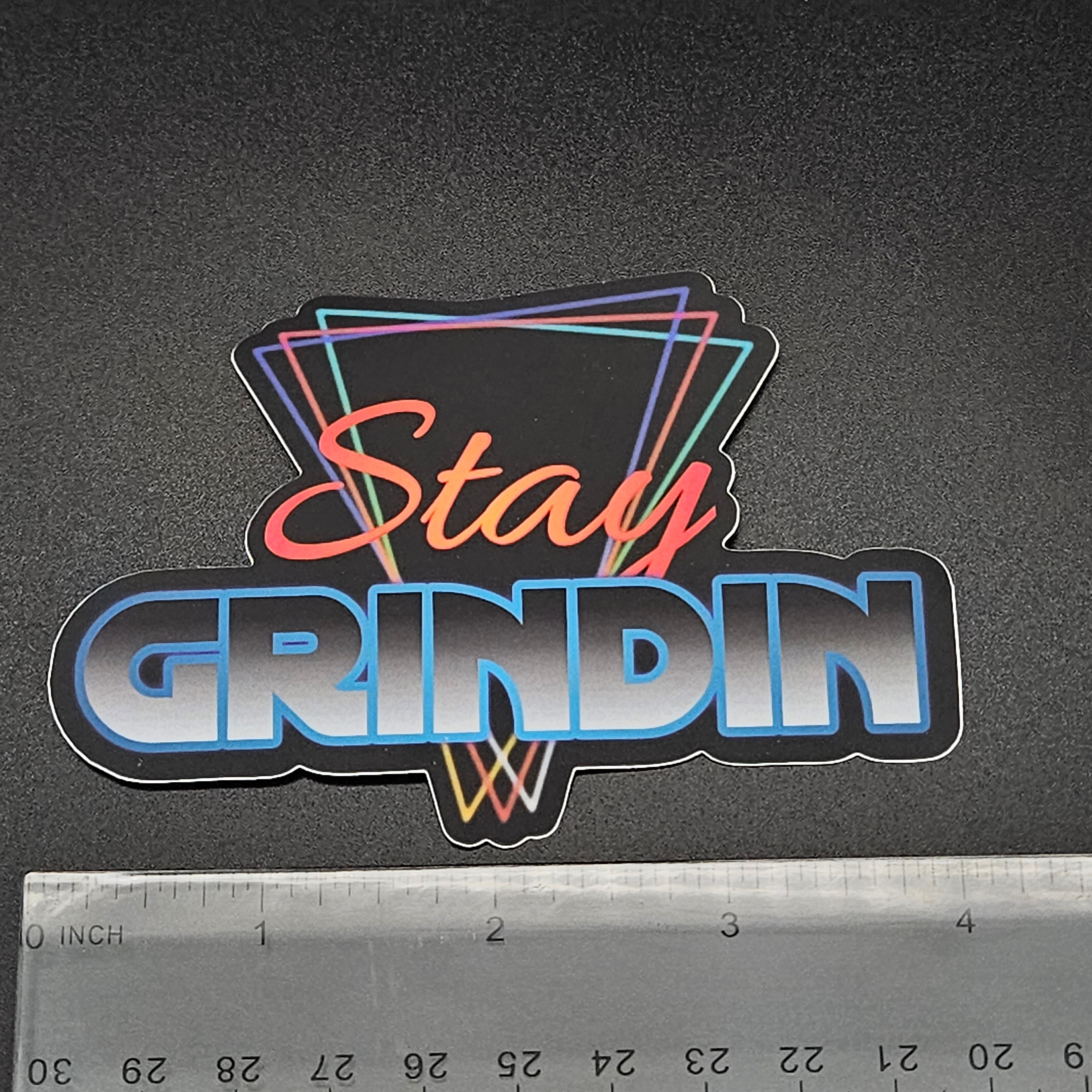 4" Stay Grindin - Retro