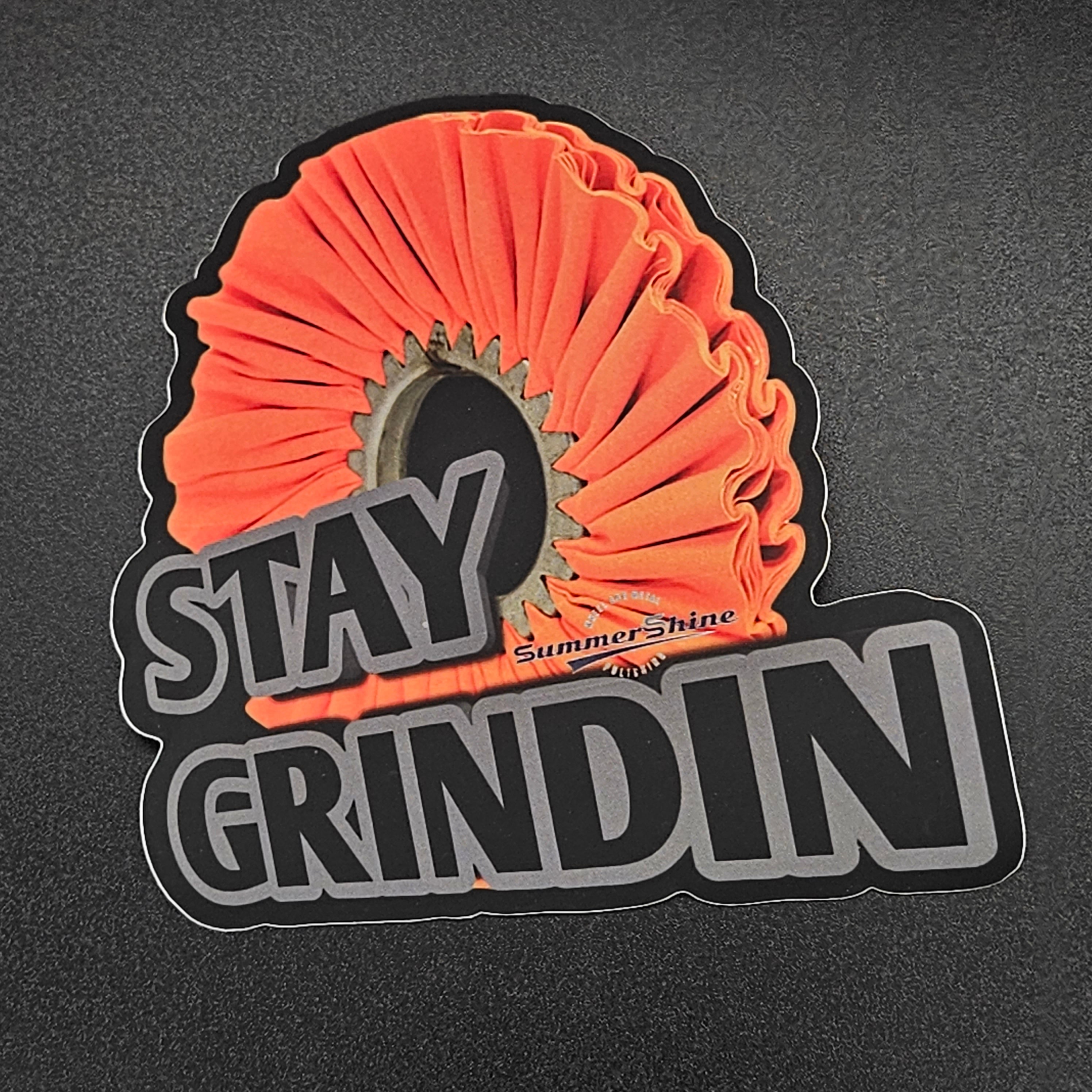 4" Stay Grindin - Buff