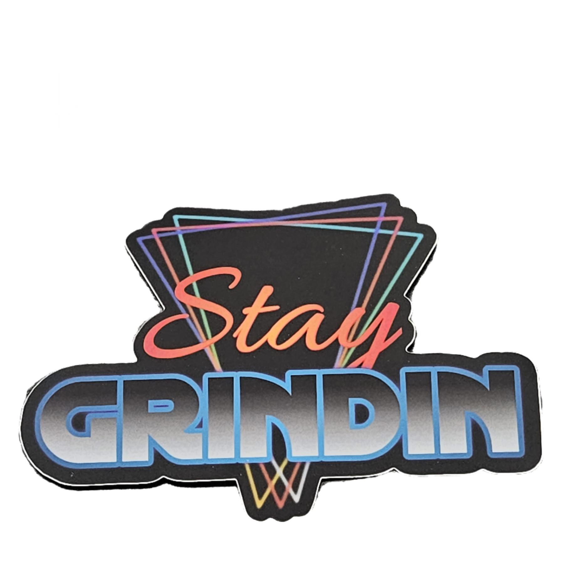 4" Stay Grindin - Retro